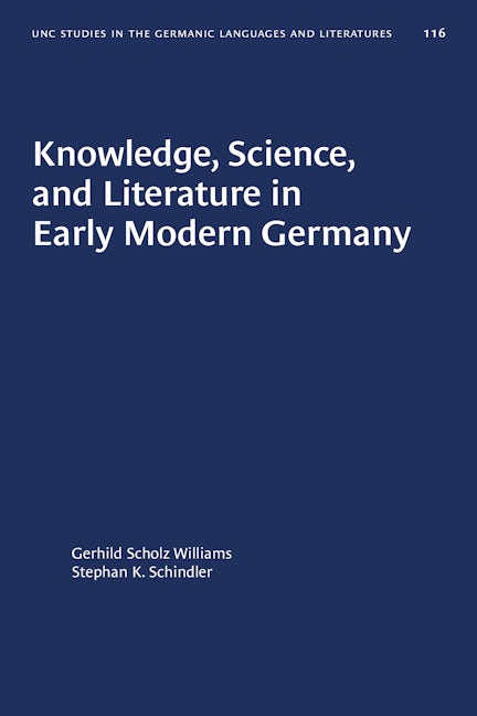 Knowledge, Science, and Literature in Early Modern Germany