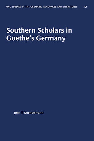 Southern Scholars in Goethe's Germany