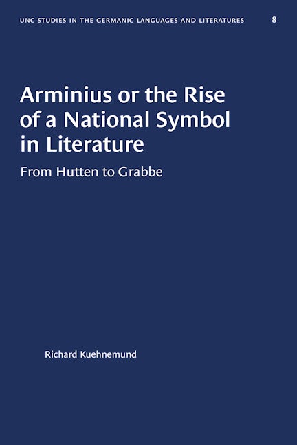 Arminius or the Rise of a National Symbol in Literature