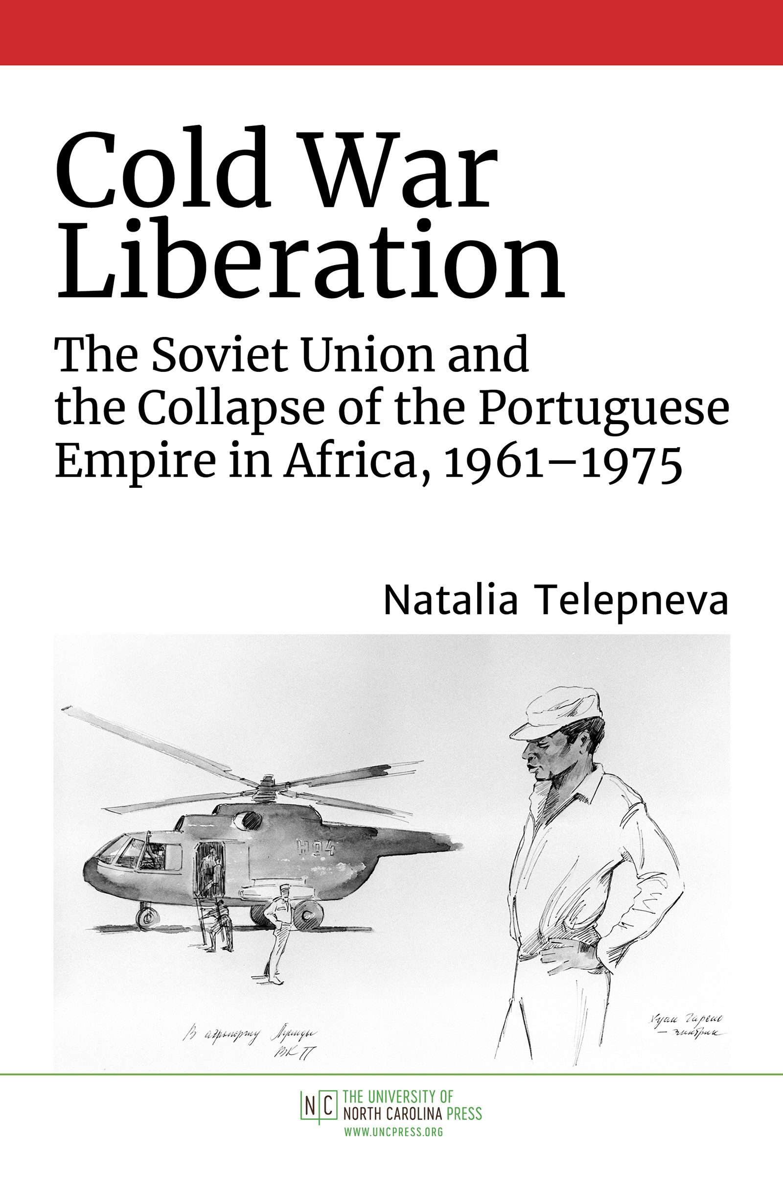 Cold War Liberation | Natalia Telepneva | University of North