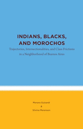 Indians, Blacks, and Morochos