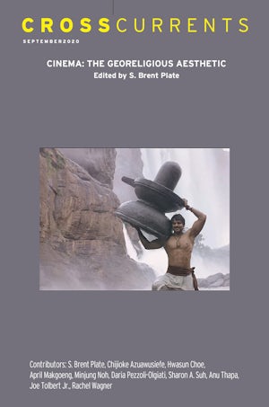 CrossCurrents: Cinema—The Georeligious Aesthetic