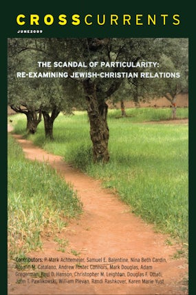 CrossCurrents: The Scandal of Particularity—Re-examining Jewish-Christian Relations