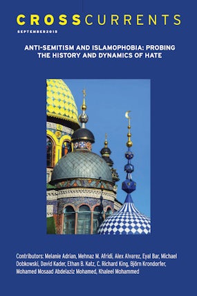 CrossCurrents: Anti-Semitism and Islamophobia—Probing the History and Dynamics of Hate