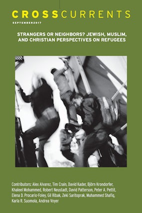CrossCurrents: Strangers or Neighbors? Jewish, Muslim, and Christian Perspectives on Refugees