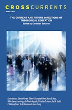 CrossCurrents: The Current and Future Directions of Theological Education