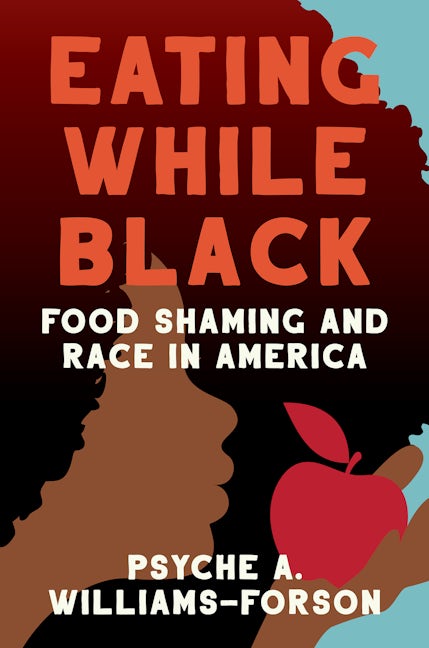 Eating While Black