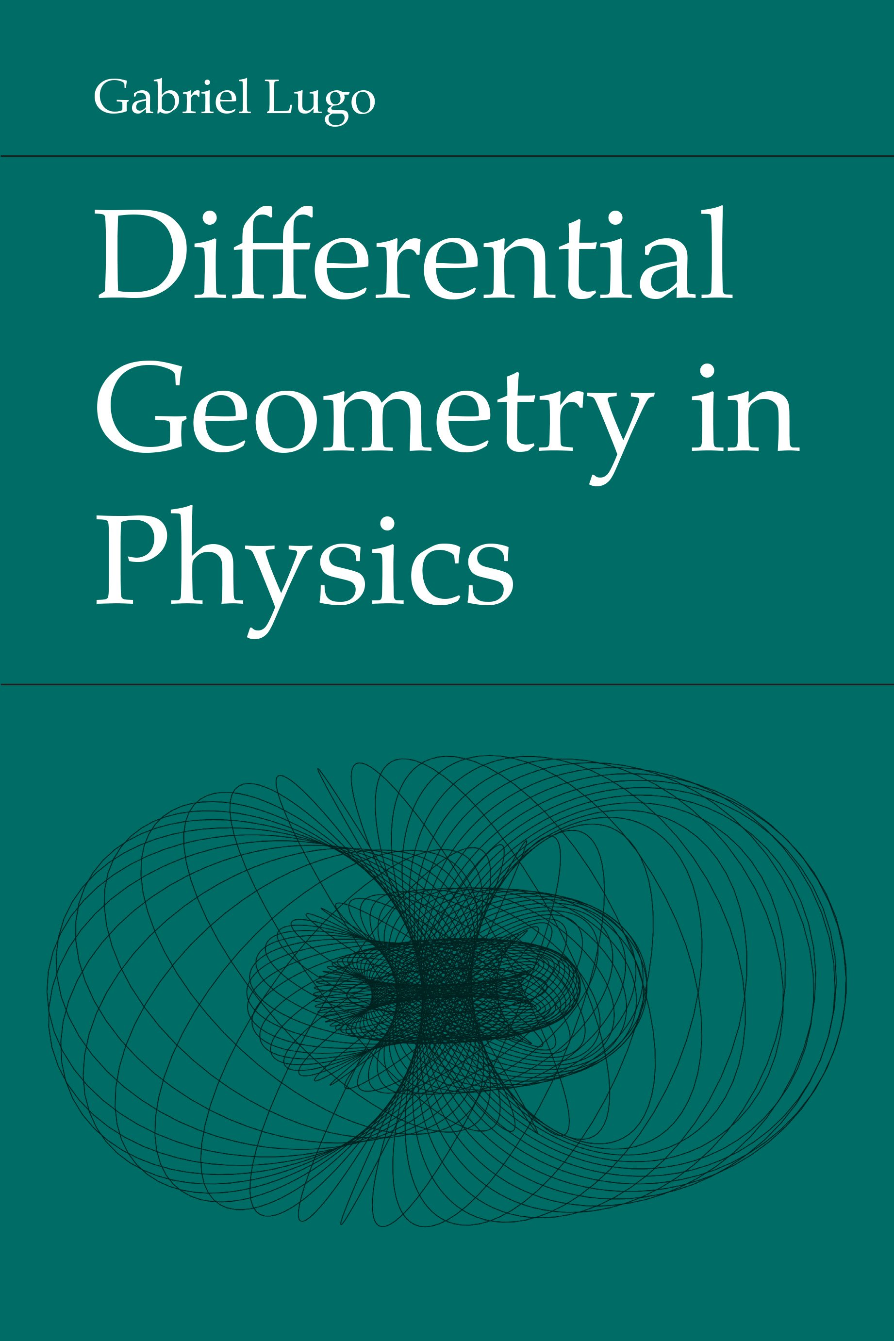 Differential Geometry in Physics | Gabriel Lugo | University