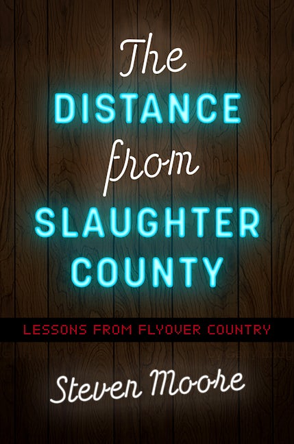 The Distance from Slaughter County