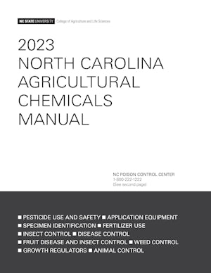 2023 North Carolina Agricultural Chemicals Manual