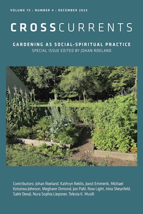 CrossCurrents: Gardening As Social-Spiritual Practice