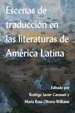 Escenas de traducción en las literaturas de América Latina